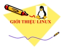 Bài giảng  Tổng quan về Linux - Chương 1: Giới thiệu về Linux