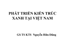 Phát triển kiến trúc xanh tại Việt Nam - GS.TS.KTS Nguyễn Hữu Dũng