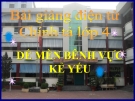 Bài giảng Tiếng Việt 4 tuần 1 bài: Chính tả  Nghe - viết: Dế Mèm bênh vực kẻ yếu, phân biệt l/n, an,ang
