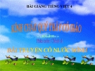 Bài giảng Chính tả: Nhớ, viết: Truyện cổ nước mình - Tiếng việt 4 - GV.N.Hoài Thanh