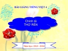 Bài giảng Chính tả: Nghe, viết: Thợ rèn - Tiếng việt 4 - GV.N.Hoài Thanh