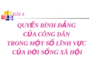 Bài giảng GDCD 12 bài 4: Quyền bình đẳng của công dân trong một số lĩnh vực của đời sống