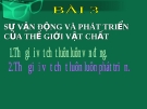 Bài giảng GDCD 10 bài 3: Sự vận động và phát triển của thế giới vật chất