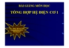 Bài giảng Tổng hợp hệ điện cơ 1:  Chương 9