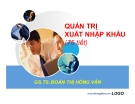 Bài giảng Quản trị xuất nhập khẩu: Chương mở đầu - GS.TS. Đoàn Thị Hồng Vân