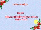 Bài giảng Động cơ đốt trong dùng cho ô tô - Công nghệ 11 - GV. N.N.Viên