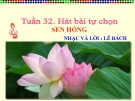 Bài giảng bài Học hát tự chọn - Âm nhạc 3 - GV:Hoàng Dung