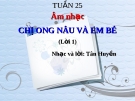 Bài giảng bài Học hát: Chị em nâu và em bé - Âm nhạc 3 - GV:Hoàng Dung