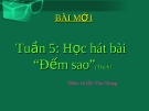 Bài giảng bài Học hát: Đếm sao - Âm nhạc 3 - GV:Hoàng Dung