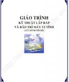 Giáo trình Kỹ thuật lắp ráp và bảo trì máy tính: Phần 1 - Trung học Văn thư lưu trữ TW II