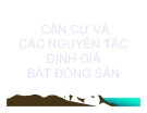 Bài giảng Căn cứ và các nguyên tắc định giá bất động sản