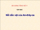 Bài Tập đọc: Nỗi dằn vặt của An-đrây-ca - Bài giảng điện tử Tiếng việt 4 - GV.N.Phương Hà