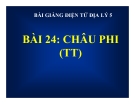 Bài giảng Địa lý 5 bài 24: Châu Phi (TT)