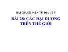 Bài giảng Địa lý 5 bài 28: Các đại dương trên thế giới