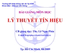 Bài giảng Lý thuyết tín hiệu: Chương 1 - Ths. Lê Ngọc Phúc