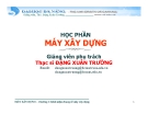 Bài giảng Máy xây dựng: Chương I - ThS. Đặng Xuân Trường