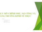 Thuyết trình: Quy mô chính phủ, nợ công và tăng trưởng kinh tế thực