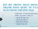 Thuyết trình: Rủi ro trong hoạt động thanh toán quốc tế của ngân hàng thương mại