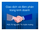 Bài giảng Giao dịch và đàm phán trong kinh doanh: Chương mở đầu - PGS.TS Nguyễn Thị Xuân Hương