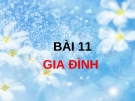 Slide bài Gia đình - Tự Nhiên Xã Hội 2 - GV.B.N.Kha