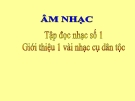 Bài giảng tiết 6: Tập đọc nhạc: TĐN số 1 - Âm nhạc 4 - GV:Bích Huân