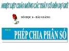 Bài giảng Số học 6 chương 3 bài 12: Phép chia phân số