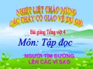 Bài Tập đọc: Người tìm đường lên các vì sao - Bài giảng điện tử Tiếng việt 4 - GV.N.Phương Hà