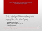 Bài giảng Các bộ lọc trong  photoshop và nguyên tắc sử dụng 