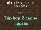 Bài giảng Số học 6 chương 2 bài 2: Tập hợp các số nguyên