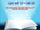 Bài giảng Lịch sử 12 bài 20: Cuộc kháng chiến toàn quốc chống thực dân Pháp kết thúc (1953 - 1954)