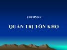 Bài giảng Quản trị sản xuất - Chương 5: Quản trị tồn kho