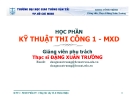 Bài giảng Kỹ thuật thi công 1: Phần IV - Đặng Xuân Trường