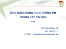 Bài giảng Ứng dụng công nghệ thông tin trong dạy tin học - ThS. Nguyễn Duy Hải