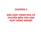 Bài giảng Kinh tế nông nghiệp: Chương 5 - ThS. Hoàng Mạnh Hùng