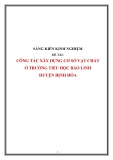 SKKN: Công tác xây dựng cơ sở vật chất ở trườngTiểu học Bảo Linh huyện Định Hóa