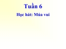 Bài giảng Âm nhạc 2 bài 6: Học hát Múa vui