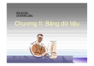 Bài giảng Cơ sở dữ liệu: Chương II - Bảng dữ liệu