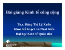 Bài giảng Kinh tế công cộng: Chương 5 - Ths. Đặng Thị Lệ Xuân