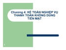 Bài giảng Kế toán ngân hàng thương mại: Chương 4 - Lê Việt Thủy