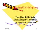 Bài giảng Kinh tế công cộng: Chương 3 - Ths. Đặng Thị Lệ Xuân