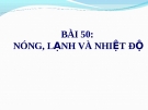 Slide bài Nóng, lạnh và nhiệt độ - Khoa học 4 - GV.B.N.Kha