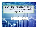 Thuyết trình: Các lệnh giao dịch trên thị trường chứng khoán Việt Nam