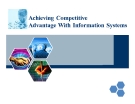 Tiểu luận: Achieving Competitive Advantage With Information Systems