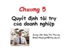 Bài giảng Quản trị tài chính doanh nghiệp: Chương 5 - GV. Đào Thị Thương