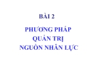 Bài giảng Quản trị nguồn nhân lực: Bài 2 - TS Phạm Phi Yên