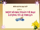 Bài giảng Đại số 7 chương 2 bài 2: Một số bài toán về đại lượng tỉ lệ thuận