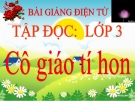 Bài giảng Tập đọc: Cô giáo tí hon - Tiếng việt 3 - GV.N.Phương Mai