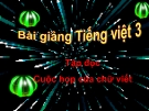 Bài giảng Tập đọc : Cuộc họp của chữ viết - Tiếng việt 3 - GV.N.Phương Mai