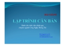 Bài giảng Lập trình căn bản: Chương 4 - ThS. Nguyễn Cao Trí