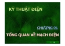 Bài giảng Kỹ thuật điện - Chương 1: Tổng quan về mạch điện